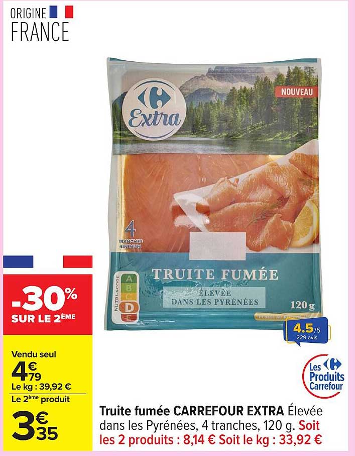 Truite fumée CARREFOUR EXTRA Élevée dans les Pyrénées, 4 tranches, 120 g.
