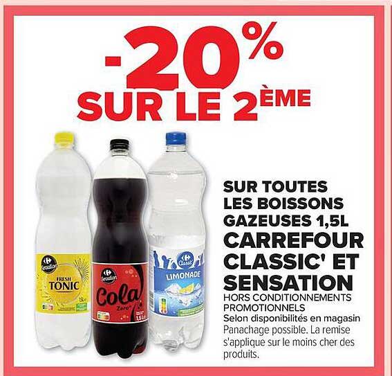 -20% SUR LE 2ÈME SUR TOUTES LES BOISSONS GAZEUSES 1,5L CARREFOUR CLASSIC' ET SENSATION