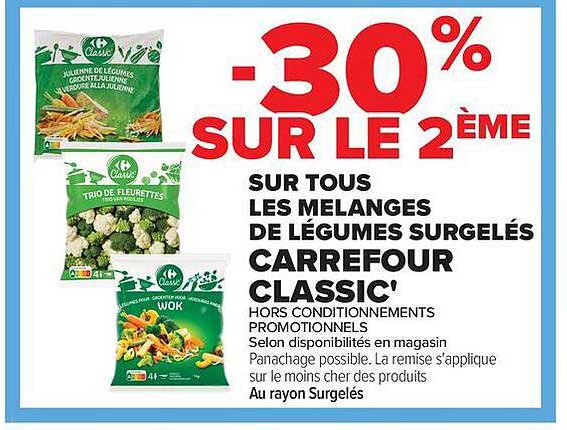 -30% SUR LE 2ÈME SUR TOUS LES MÉLANGES DE LÉGUMES SURGELÉS CARREFOUR CLASSIC'