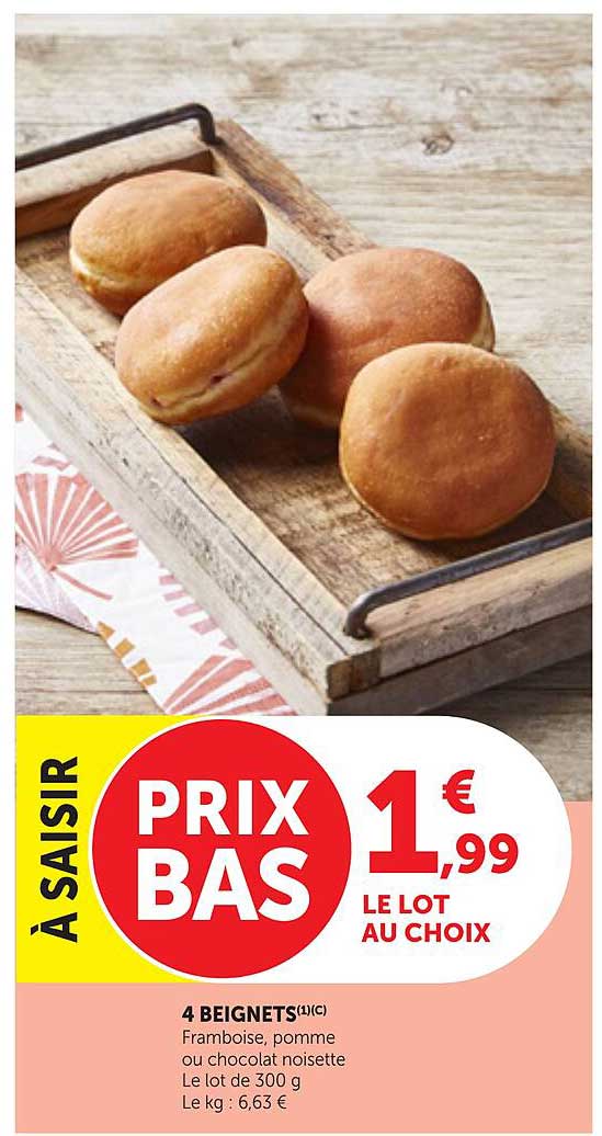 4 BEIGNETS(1)(C) Framboise, pomme ou chocolat noisette Le lot de 300 g