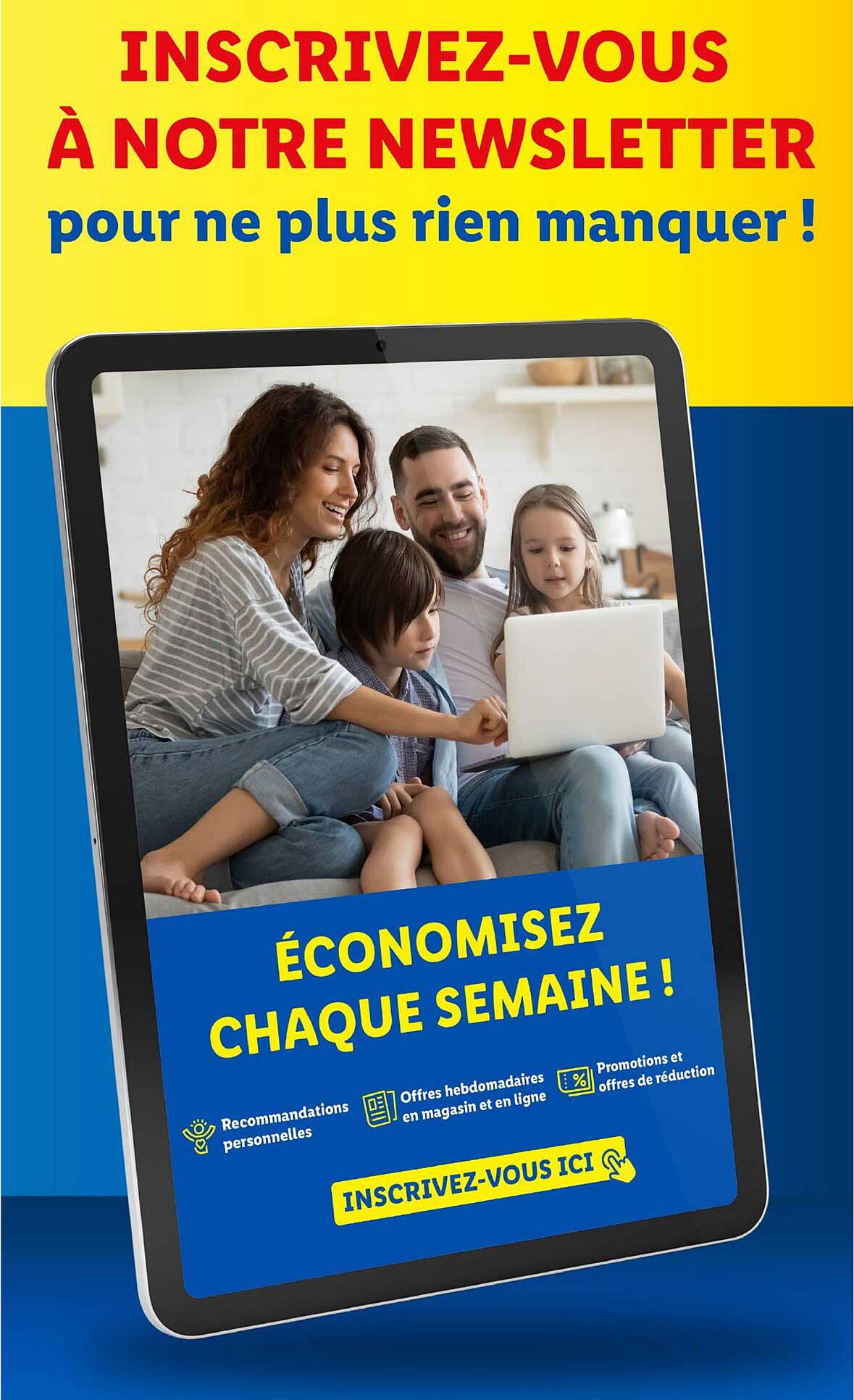 INSCRIVEZ-VOUS À NOTRE NEWSLETTER pour ne plus rien manquer !