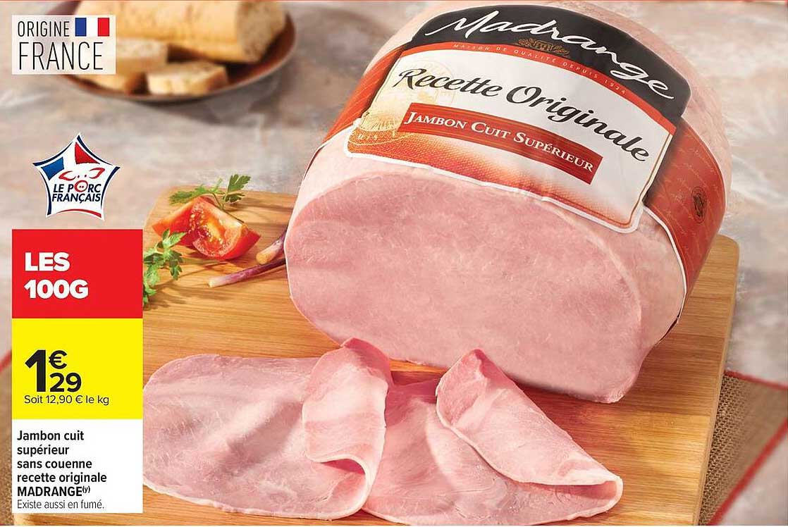 Jambon cuit supérieur sans couenne recette originale MADRANGE