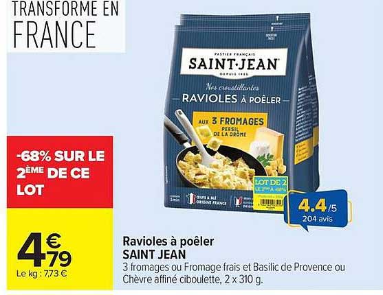 Ravioles à poêler SAINT JEAN 3 fromages ou Fromage frais et Basilic de Provence ou Chèvre affiné ciboulette, 2 x 310 g.