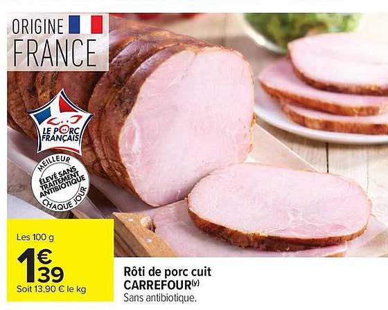 Rôti de porc cuit CARREFOUR(y) Sans antibiotique.