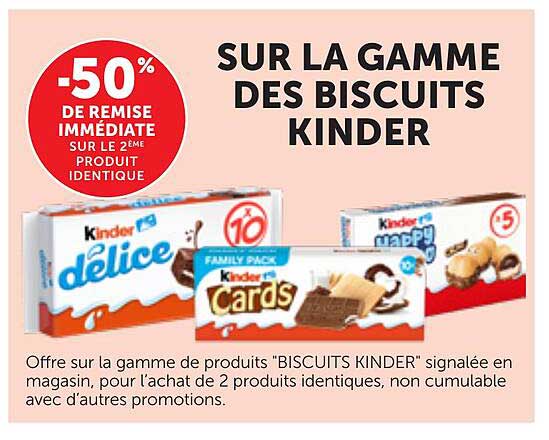 SUR LA GAMME DES BISCUITS KINDER