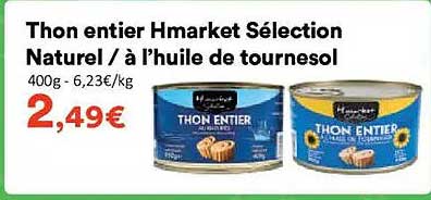 Thon entier Hmarket Sélection Naturel / à l’huile de tournesol