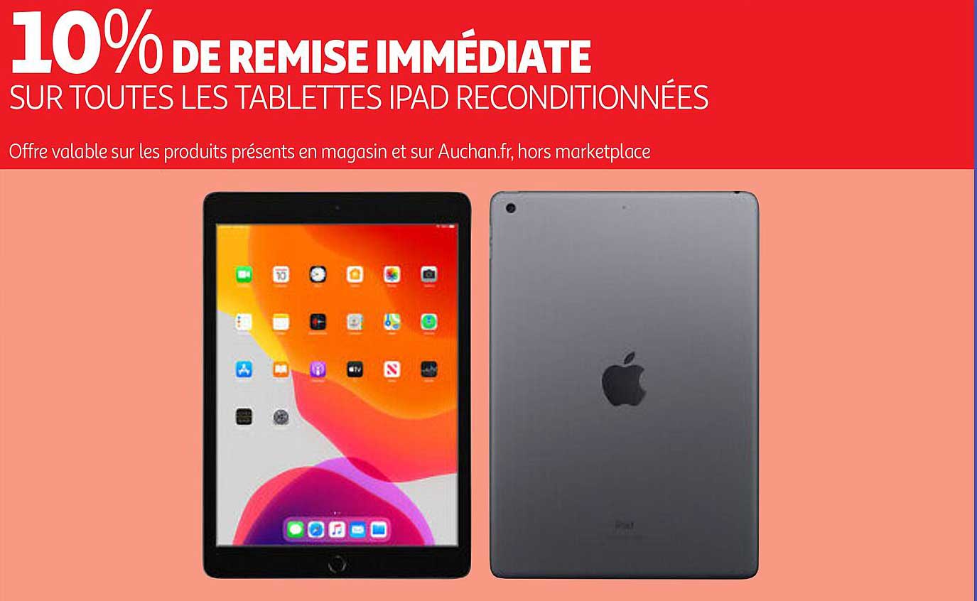 10% DE REMISE IMMÉDIATE SUR TOUTES LES TABLETTES IPAD RECONDITIONNÉES