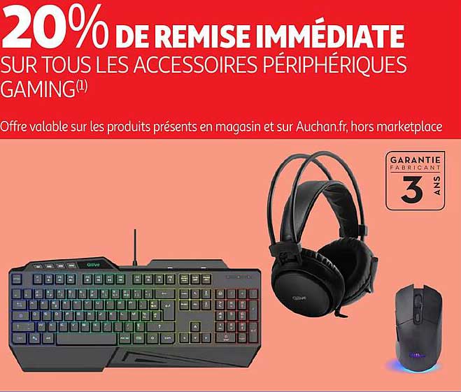 20% DE REMISE IMMÉDIATE SUR TOUS LES ACCESSOIRES PÉRIPHÉRIQUES GAMING