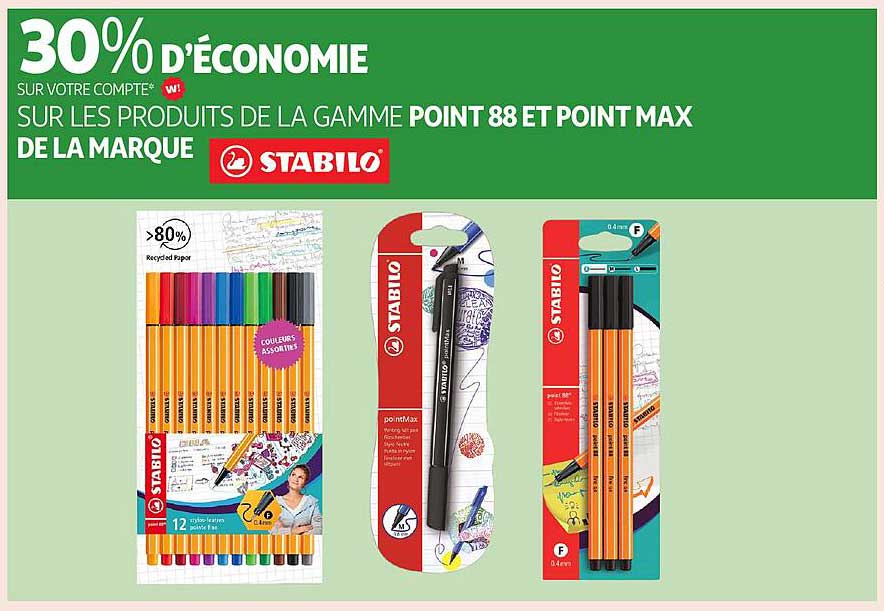 30% D'ÉCONOMIE SUR LES PRODUITS DE LA GAMME POINT 88 ET POINT MAX DE LA MARQUE STABILO
