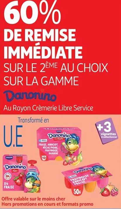 60% DE REMISE IMMEDIATE SUR LE 2ÈME AU CHOIX SUR LA GAMME Danonino