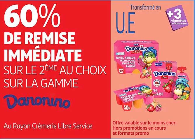 60% DE REMISE IMMEDIATE SUR LE 2ÈME AU CHOIX SUR LA GAMME DANONINO
