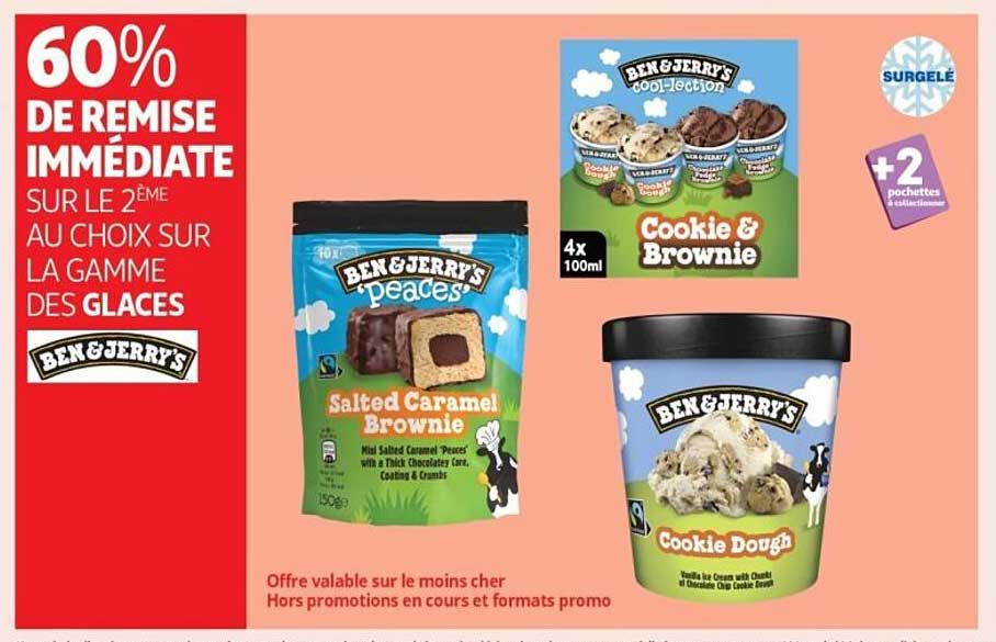 60% DE REMISE IMMÉDIATE SUR LE 2ÈME AU CHOIX SUR LA GAMME DES GLACES