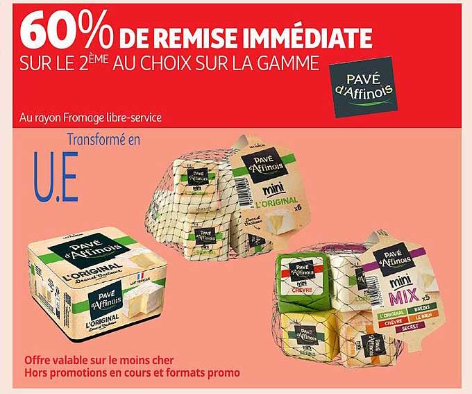 60% DE REMISE IMMÉDIATE SUR LE 2ÈME AU CHOIX SUR LA GAMME