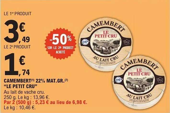 CAMEMBERT(1) 22% MAT.GR.(7) "LE PETIT CRU"