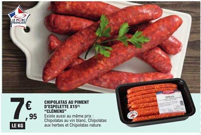 CHIPOLATAS AU PIMENT D'ESPELETTE X15" "CLÉMENS"