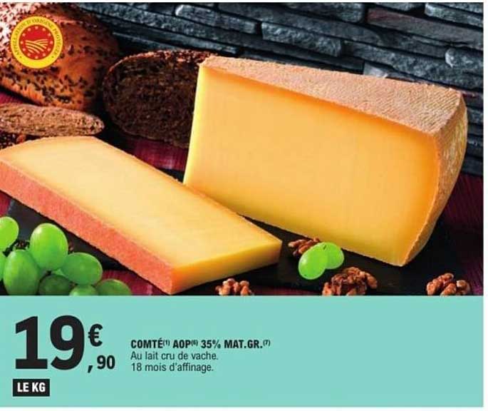 COMTÉ AOP® 35% MAT.GR. Au lait cru de vache.
