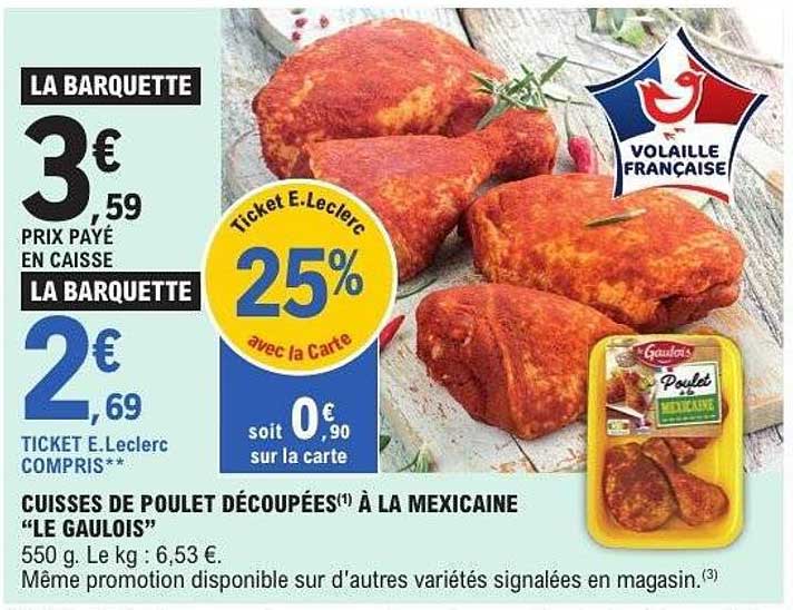 CUISSES DE POULET DÉCOUPÉES(*) À LA MEXICAINE "LE GAULOIS"