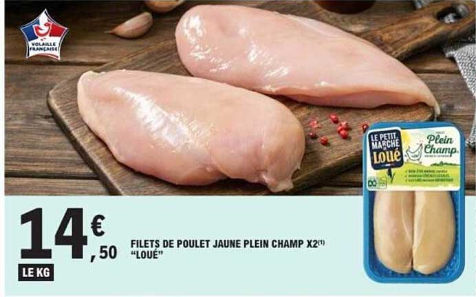FILETS DE POULET JAUNE PLEIN CHAMP X2" "LOUÉ"