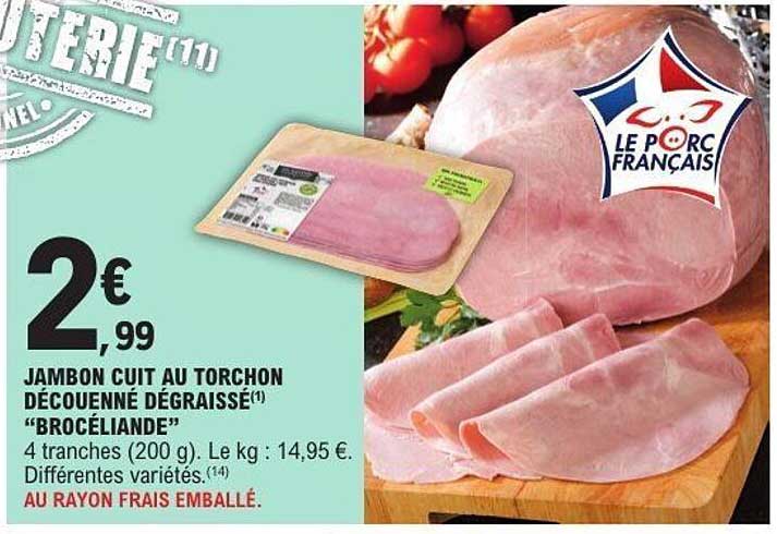 JAMBON CUIT AU TORCHON DÉCOUENNE DÉGRAISSÉ "BROCELIANDE"