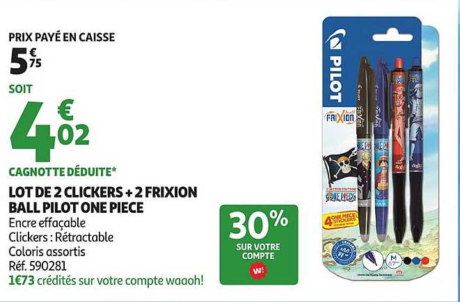 LOT DE 2 CLICKERS + 2 FRIXION BALL PILOT ONE PIECE