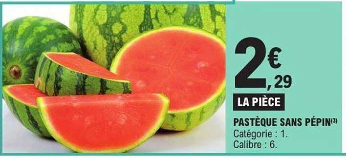 PASTÈQUE SANS PÉPIN