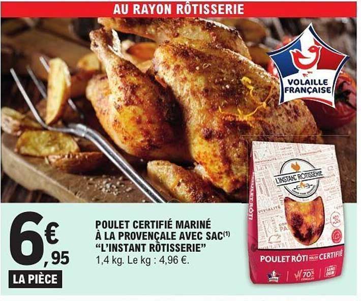 POULET CERTIFIÉ MARINÉ À LA PROVENÇALE AVEC SAC "L’INSTANT RÔTISSERIE"