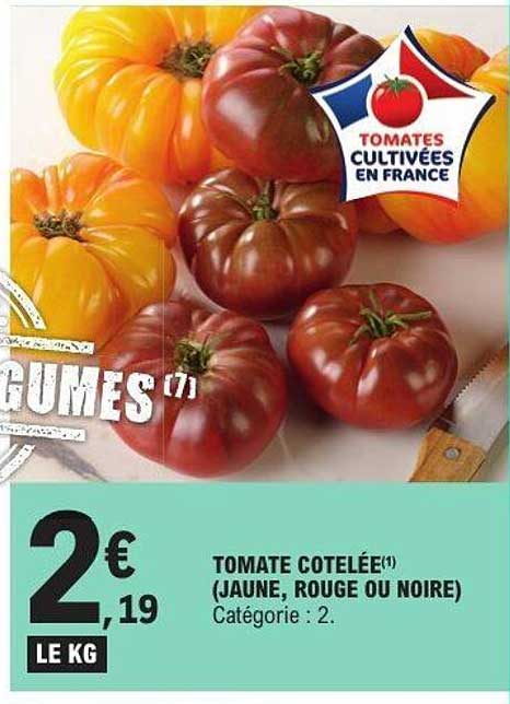 TOMATE COTELÉE (JAUNE, ROUGE OU NOIRE)