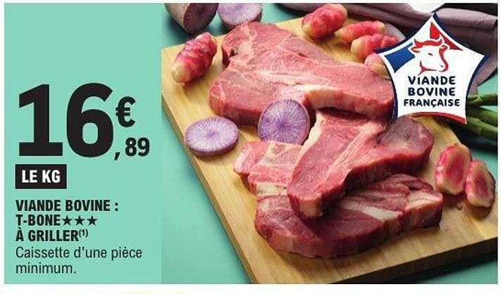 VIANDE BOVINE : T-BONE ★★★ À GRILLER