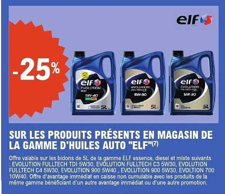 -25% SUR LES PRODUITS PRÉSENTS EN MAGASIN DE LA GAMME D'HUILES AUTO "ELF"(7)