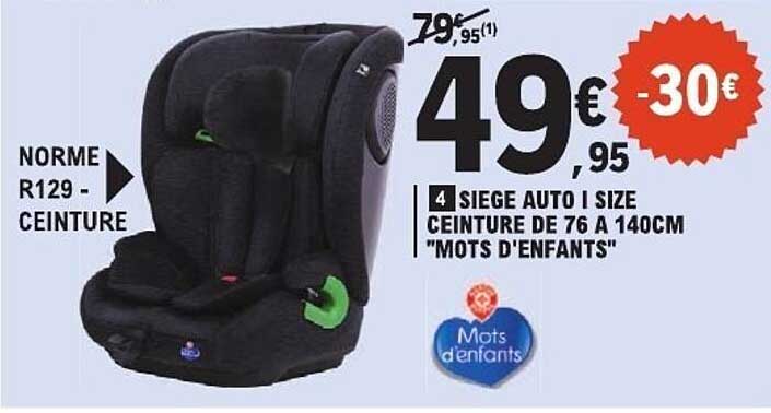 4 SIEGE AUTO I SIZE CEINTURE DE 76 A 140CM "MOTS D'ENFANTS"