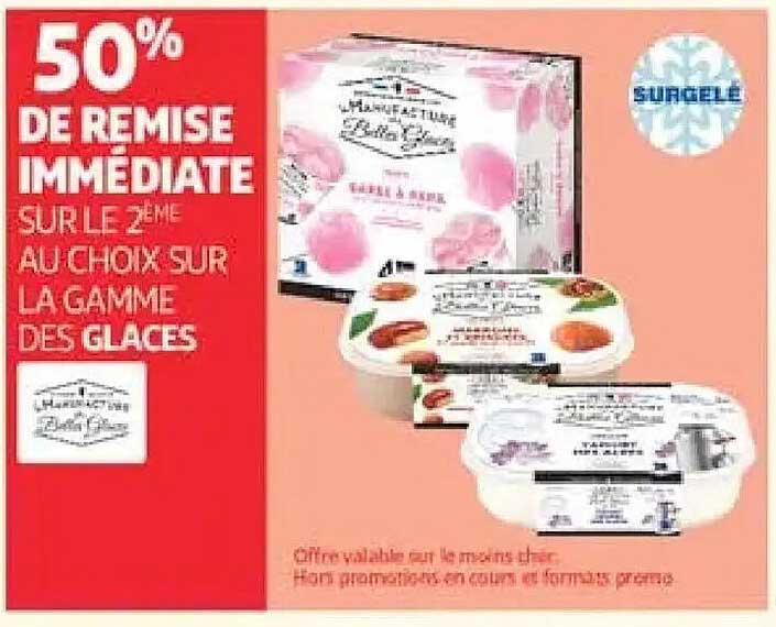 50% DE REMISE IMMEDIATE SUR LE 2EME AU CHOIX SUR LA GAMME DES GLACES