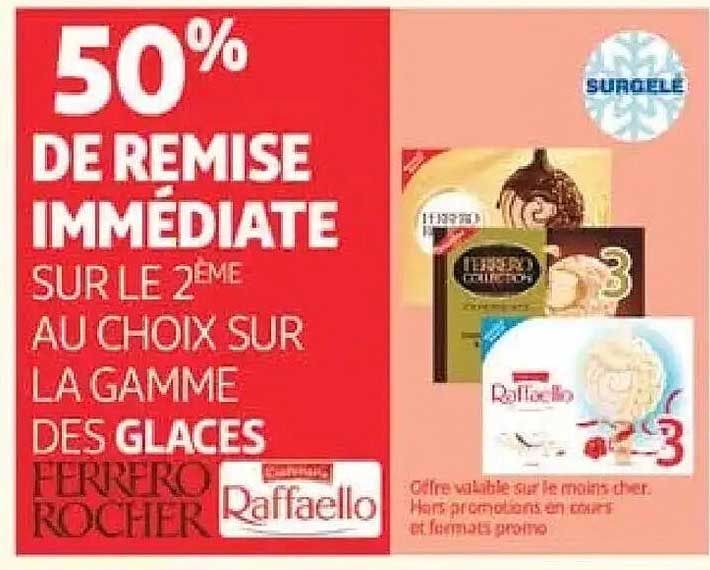 50% DE REMISE IMMÉDIATE SUR LE 2ÈME AU CHOIX SUR LA GAMME DES GLACES FERRERO ROCHER Raffaello