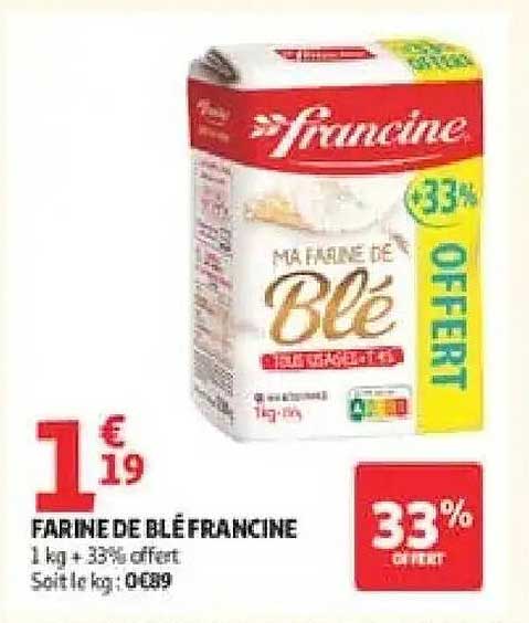 FARINE DE BLÉ FRANCINE 1 kg + 33% offert