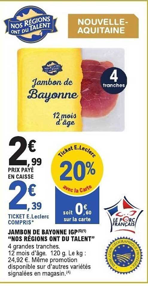 JAMBON DE BAYONNE IGP « NOS RÉGIONS ONT DU TALENT » 4 grandes tranches. 12 mois d'âge. 120 g.