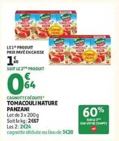 Les 2 produit prix avec la caisse 1€ le 2e produit CAGNOTTE DE DÉDUITE TOMACOULINATURE PANZANI