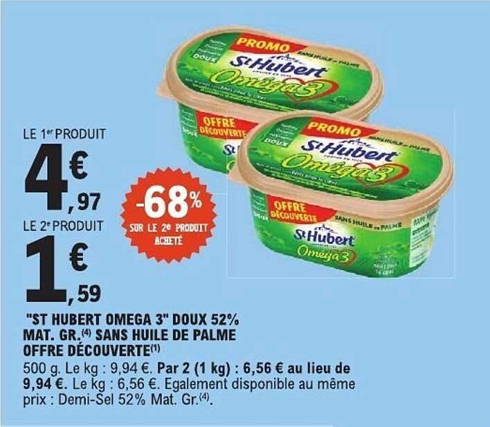 "ST HUBERT OMEGA 3" DOUX 52% MAT. GR.(4) SANS HUILE DE PALME OFFRE DECOUVERTE(1)
