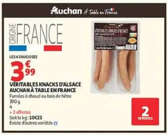 VERITABLES KNACKS D'ALSACE AUCHAN À TABLE EN FRANCE