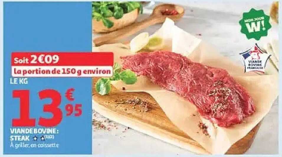 VIANDE BOVINE : STEAK + 4 10 2 1.0? A griller en casserole