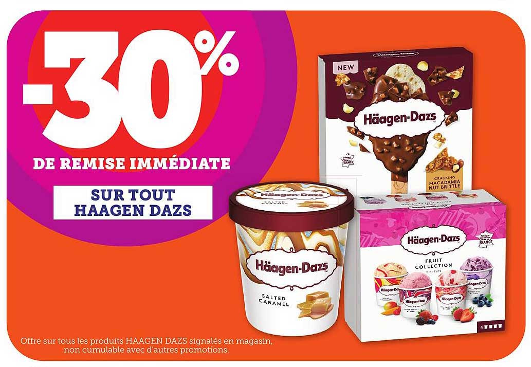 -30% DE REMISE IMMEDIATE SUR TOUT HAAGEN DAZS