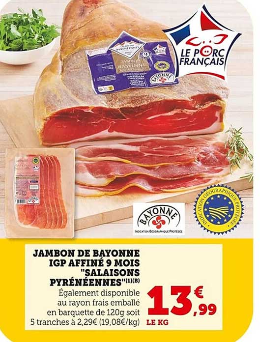 JAMBON DE BAYONNE IGP AFFINÉ 9 MOIS "SALAISONS PYRÉNÉENNES"