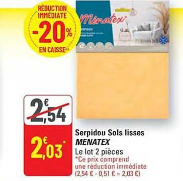 Serpidou Sols lisses MENATEX