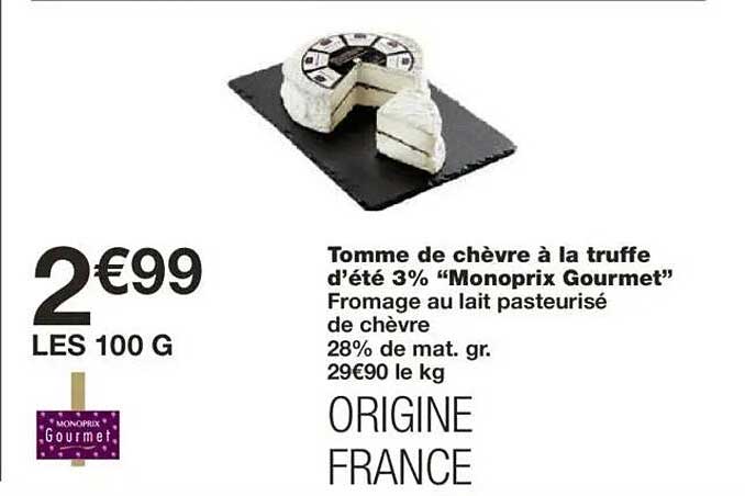 Tomme de chèvre à la truffe d’été 3% "Monoprix Gourmet"
