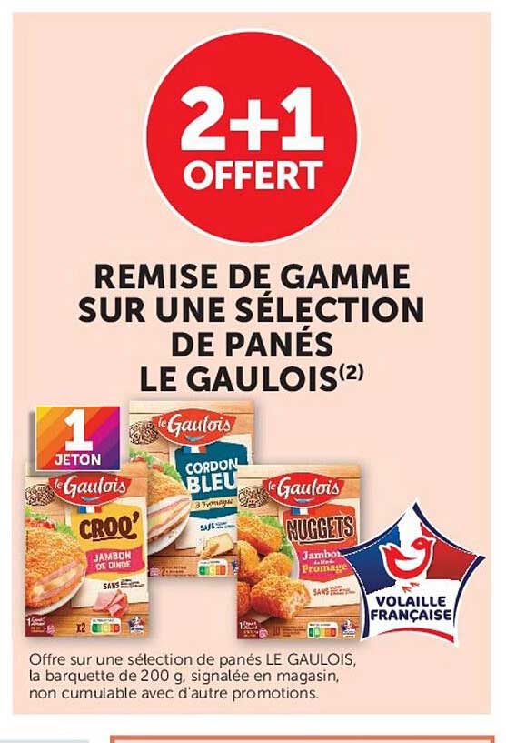 2+1 OFFERT REMISE DE GAMME SUR UNE SÉLECTION DE PANÉS LE GAULOIS(2)