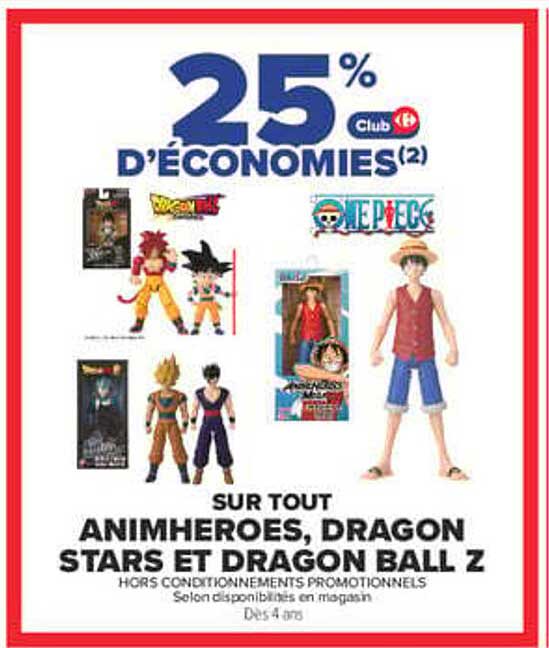 25% d'économies Club Carrefour sur tout Animheroes, Dragon Stars et Dragon Ball Z