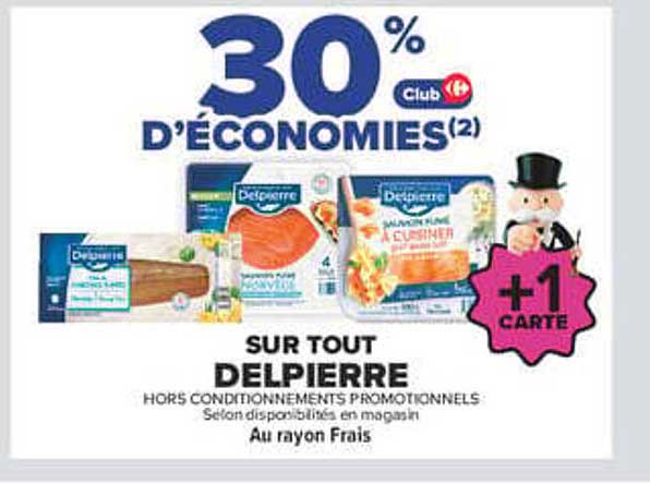 30% D’ÉCONOMIES(2) SUR TOUT DELPIERRE