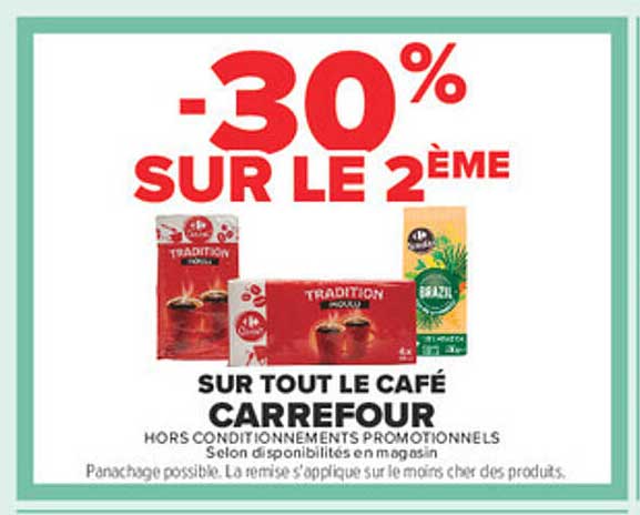 -30% SUR LE 2ÈME SUR TOUT LE CAFÉ CARREFOUR