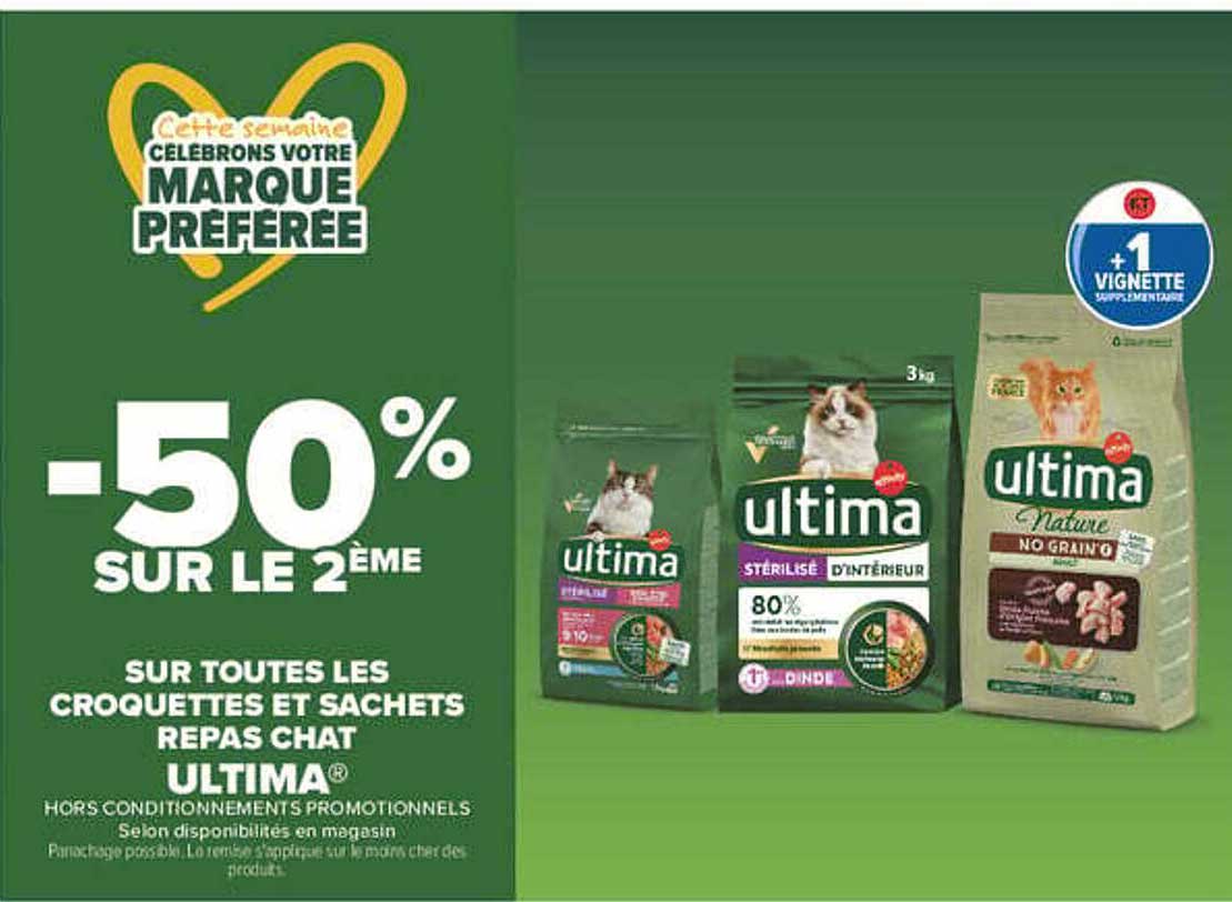 -50% SUR LE 2ÈME SUR TOUTES LES CROQUETTES ET SACHETS REPAS CHAT ULTIMA