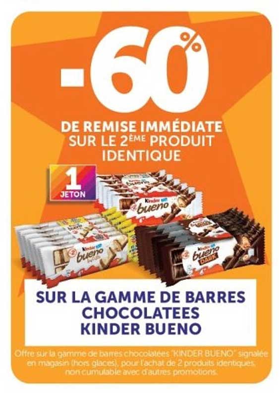 -60% DE REMISE IMMÉDIATE SUR LE 2ÈME PRODUIT IDENTIQUE SUR LA GAMME DE BARRES CHOCOLATÉES KINDER BUENO