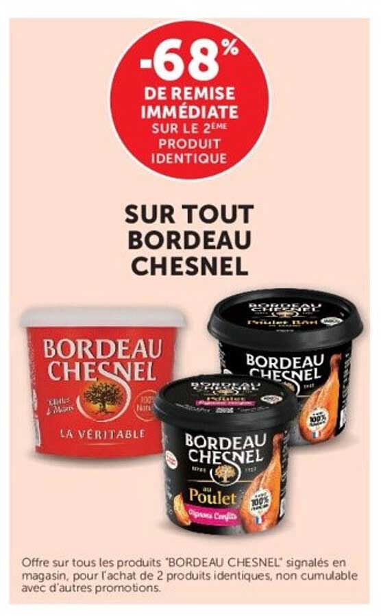 -68% DE REMISE IMMÉDIATE SUR LE 2ÈME PRODUIT IDENTIQUE SUR TOUT BORDEAU CHESNEL