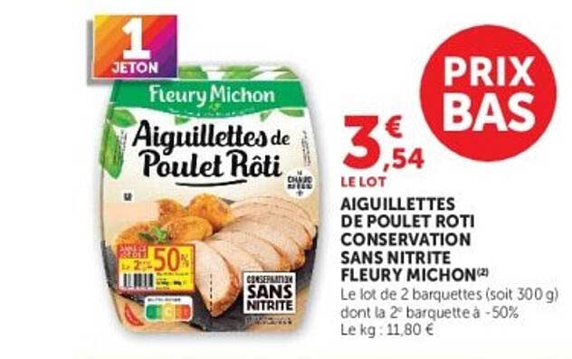 AIGUILLETTES DE POULET ROTI CONSERVATION SANS NITRITE FLEURY MICHON